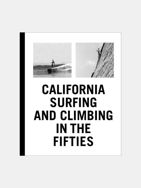 CALIFORNIA SURFING & CLIMBING IN THE FIFTIES (INGRAM)